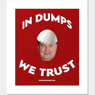 In Dumps We Trust - White Text Posters and Art